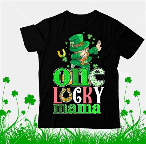 One Lucky Mama T Shirt Design One Lucky Mama Sublimation Png Happy