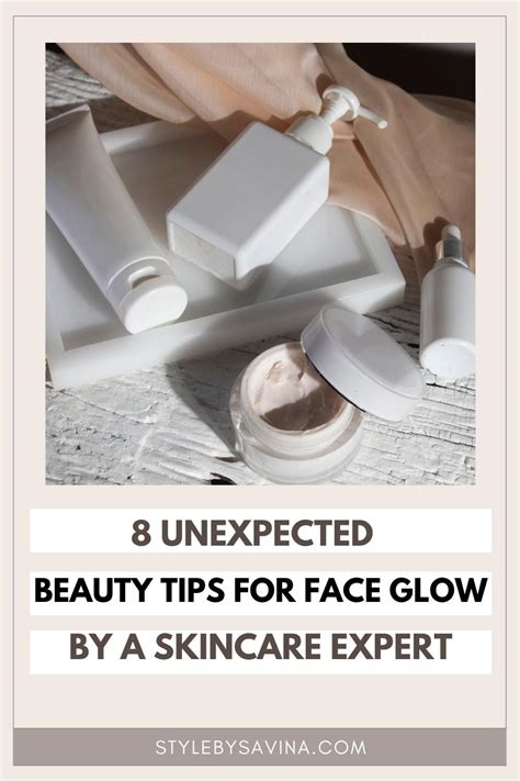 8 Unexpected Beauty Tips For Face Glow By A Skincare Expert Style By