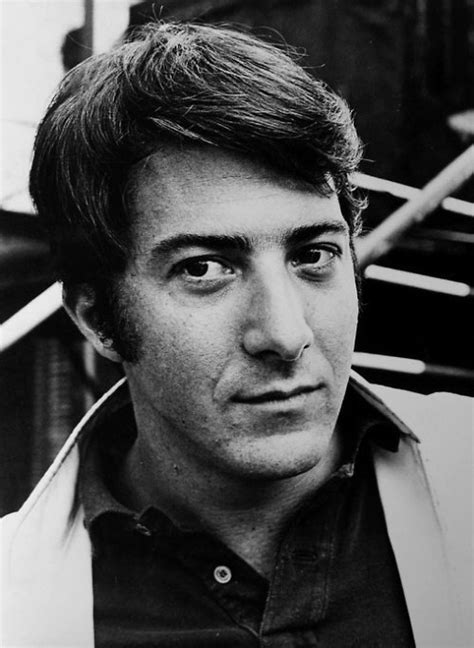 Dustin Hoffman 6 Sourced Quotes Lib Quotes