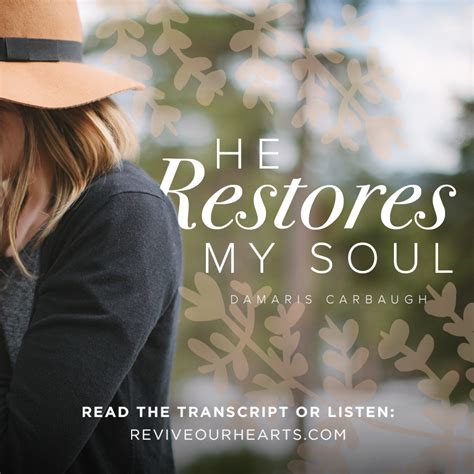 He Restores My Soul Day 1 Revive Our Hearts Episode Revive Our Hearts