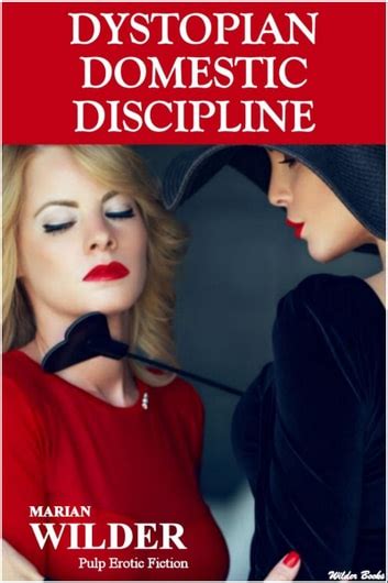 Dystopian Domestic Discipline Ebook By Marian Wilder Epub Book