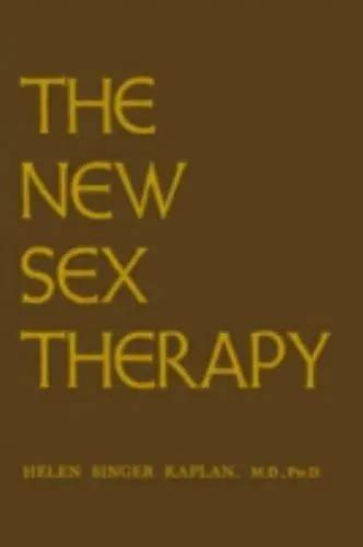 New Sex Therapy Active Treatment Of Sexual Dysfunctions By Kaplan Helen Singer 434 Picclick