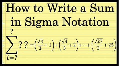 How To Write A Sum In Sigma Notation Youtube