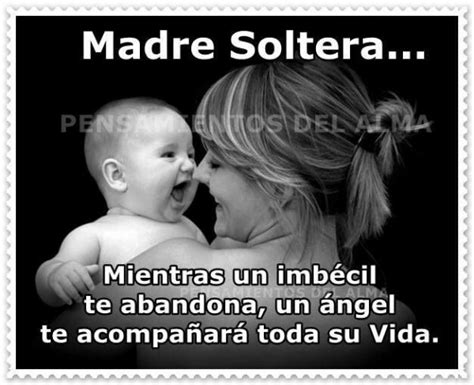 No hagas promesas que no puedas cumplir. Frases Bonitas de Felíz Día para una Madre Soltera ...