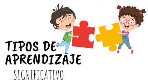 Tipos De Aprendizaje Significativo