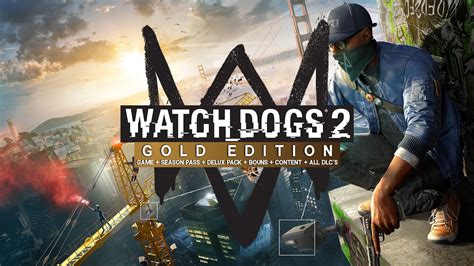 Watch Dogs 2 Gold Edition 2016 V117 All Dlcs Bonus Content