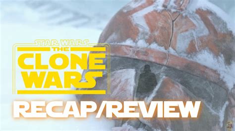 The Clone Wars Season 7 Episode 12 Recap And Review Victory And