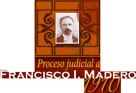 Juicio A Francisco I Madero