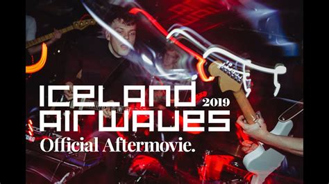 iceland airwaves 2019 official aftermovie youtube