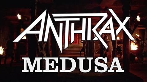 Anthrax Medusa With Lyrics Youtube