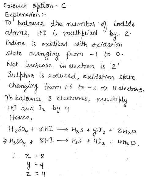 In A Balanced Equation H2so4 Xhi→ H2s Yi2 Zh2o The Vales Of X Y And Z Are