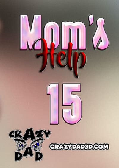 Mom’s Help 15 Crazydad ⋆ Xxx Toons Porn