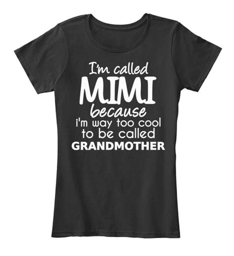Limited Edition Im Called Mimi Im Called Mimi Because Im Way Too Cool To Be Called