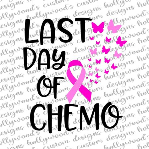 Last Day of Chemo SVG Cancer SVG digital file cut file Etsy México