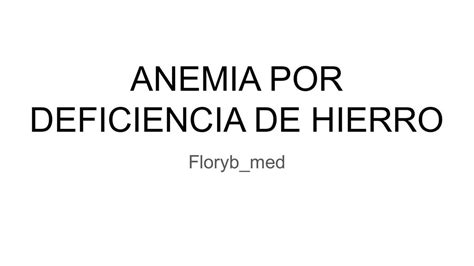 Anemia Por Deficiencia De Hierro Floriberto Mart Nez Udocz