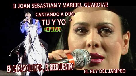 Maribel Guardia Canta Con Joan Sebastian Tu Y Yo En Vivo Tema De La