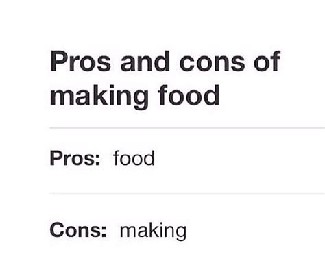 Pros And Cons Of Making Food Pros Food Cons Making Ell Oh Ell
