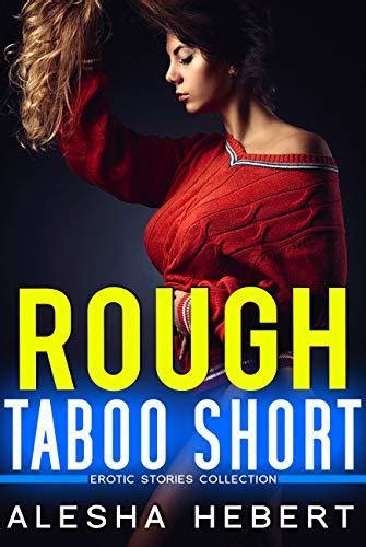 rough taboo short erotic stories collection explicit tales bundle for adults by alesha hebert