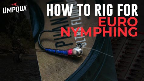 How To Rig A Setup For Euro Nymphing Youtube