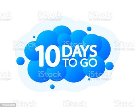 Ten Days To Go Bubble Banner Blue Emblem Label Vector Illustration