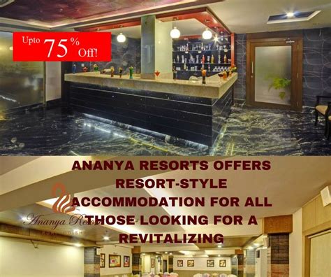 Ananya Resorts Offer Luxurious Accommodation World Class Amenities