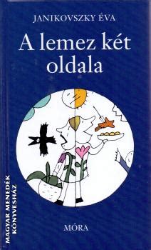 Eddig 680 alkalommal nézték meg. A lemez két oldala-Janikovszky Éva-Könyv-Móra-Magyar ...