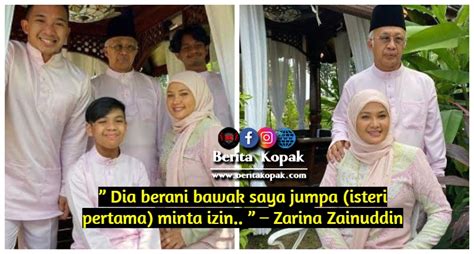 Dia Berani Bawa Saya Jumpa Isteri Pertama Minta Izin ” Zarina