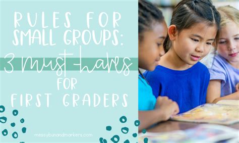 Rules For Small Groups 3 Must Haves For First Graders Messy Bun And
