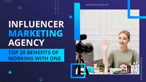 Top Influencer Marketing Agency Top 20 Benefits Of Working With One
