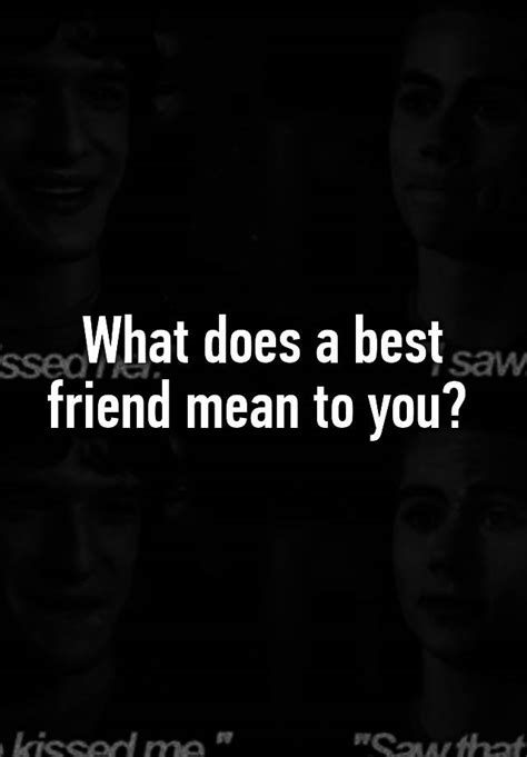 What Does A Best Friend Mean To You
