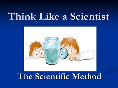 Ppt Think Like A Scientist Powerpoint Presentation Free Download