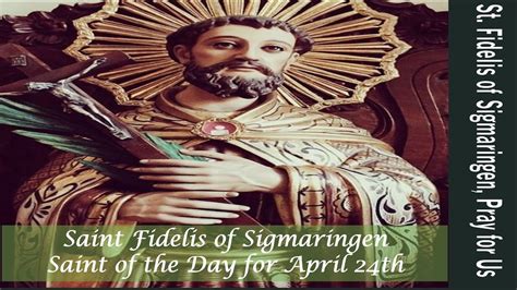 Saint Fidelis Of Sigmaringen Saint Of The Day For April 24th Youtube