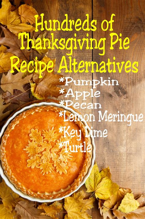 40 thanksgiving pie recipes ideas that ll keep everyone going back for more bon appetit. Hundreds of Alternatives to Traditional Thanksgiving Pie ...