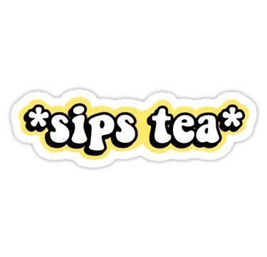 sips tea Sticker in 2019 | Stickers, Tumblr stickers ...