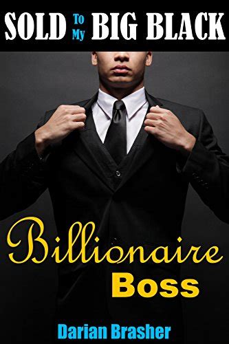 Sold To My Big Black Billionaire Boss An Erotic Novel English Edition Ebook Brasher Darian