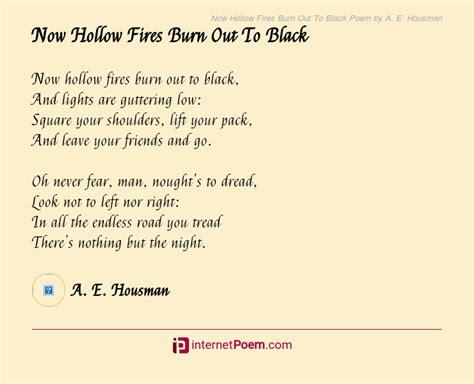 Now Hollow Fires Burn Out To Black Poem By A E Housman