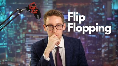 On Flip Flopping Youtube