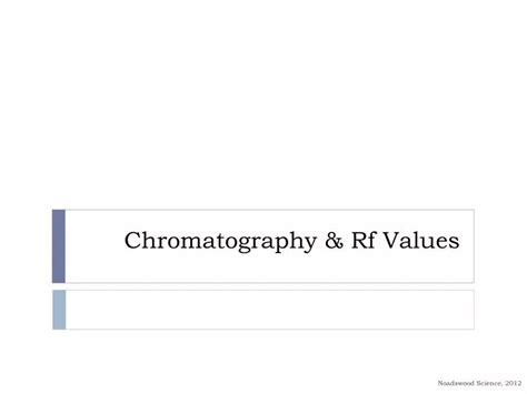 Ppt Chromatography And Rf Values Powerpoint Presentation Free Download