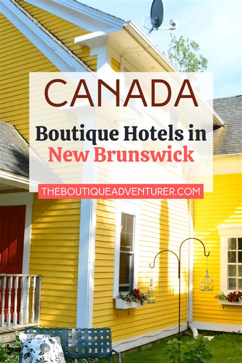 5 Hotels In New Brunswick Canada You Wont Want To Leave