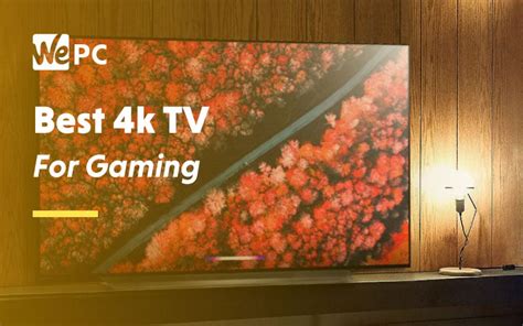 best 4k tv for gaming in 2021 ps5 xbox budget wepc