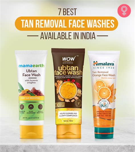 7 Best Tan Removal Face Washes In India With Reviews 2021