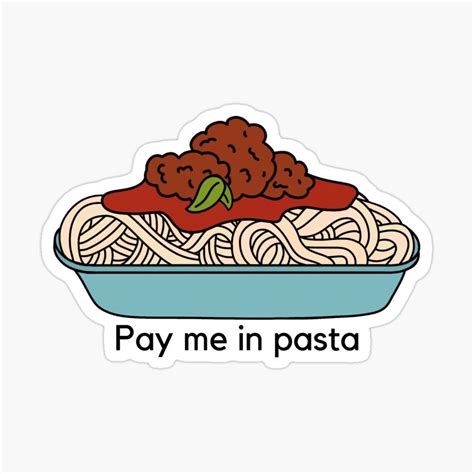 Pay Me In Pasta Sticker By Rocky Designs Stickers Vinyl Decal