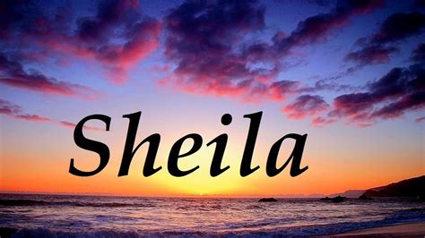 Sheila Significado Y Origen Del Nombre Youtube