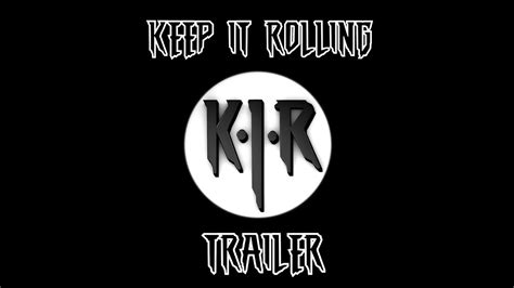 Keep It Rolling Trailer Youtube
