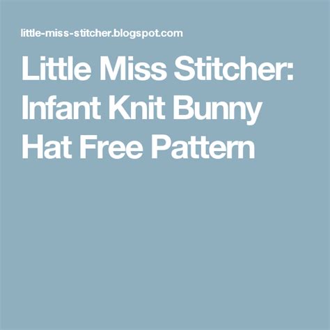 Little Miss Stitcher Infant Knit Bunny Hat Free Pattern Dishcloth