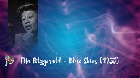 Ella Fitzgerald Blue Skies Youtube