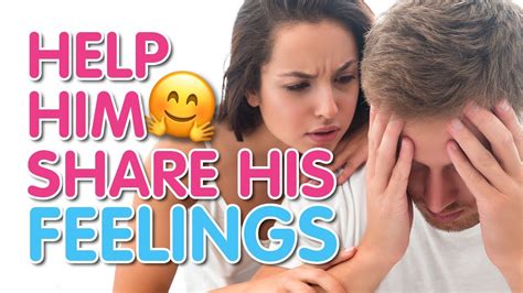 How To Help An Emotionally Unavailable Man Share His Feelings 6 Ways To Make Him Emotionally