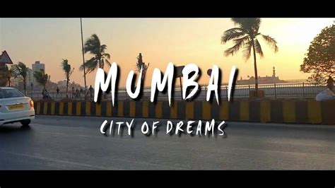 Mumbai Travel Video Mumbai City Of Dreams 2019 Handheld Youtube