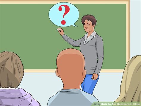 How To Ask Questions In Class 12 Steps With Pictures Wikihow