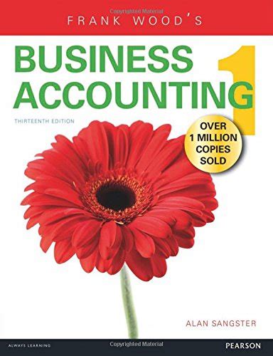 By alan sangster (author), frank wood (author). 9781292084664: Frank Wood's Business Accounting Volume 1 ...